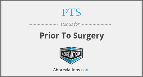 PTS - Prior To Surgery
