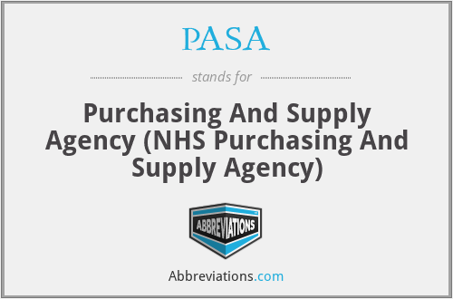 PASA - Purchasing And Supply Agency (NHS Purchasing And Supply Agency)