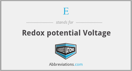 E - Redox potential Voltage
