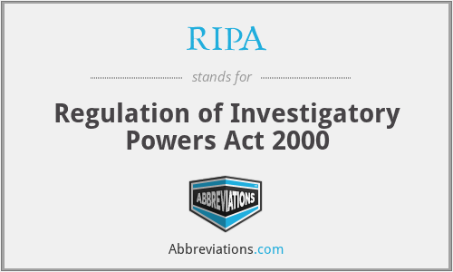 RIPA - Regulation of Investigatory Powers Act 2000