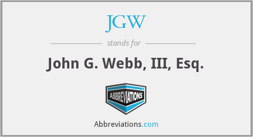 JGW - John G. Webb, III, Esq.