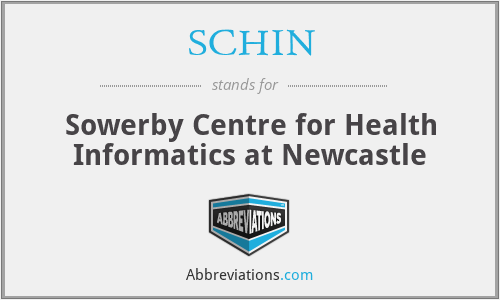 SCHIN - Sowerby Centre for Health Informatics at Newcastle
