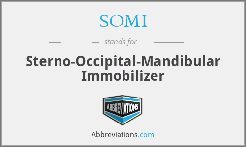 SOMI - Sterno-Occipital-Mandibular Immobilizer