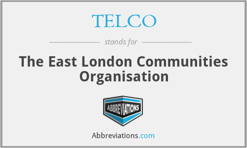 TELCO - The East London Communities Organisation