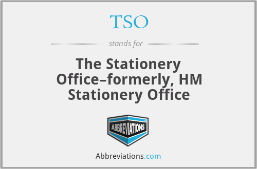 TSO - The Stationery Office–formerly, HM Stationery Office