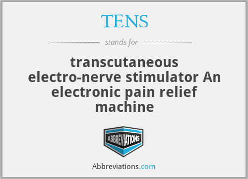 TENS - transcutaneous electro-nerve stimulator An electronic pain relief machine