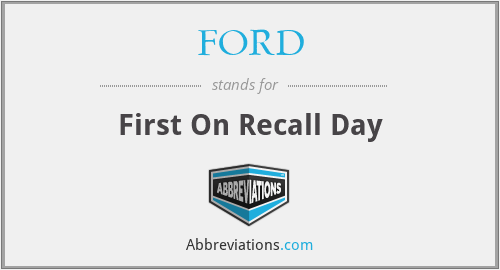 FORD - First On Recall Day