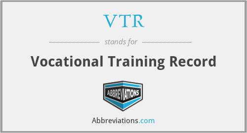 VTR - Vocational Training Record