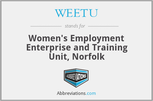 WEETU - Women's Employment Enterprise and Training Unit, Norfolk