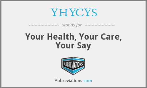 YHYCYS - Your Health, Your Care, Your Say