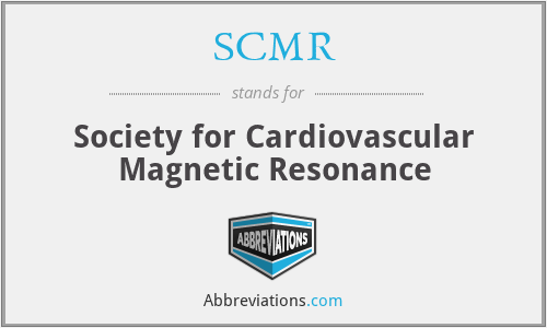 SCMR - Society for Cardiovascular Magnetic Resonance
