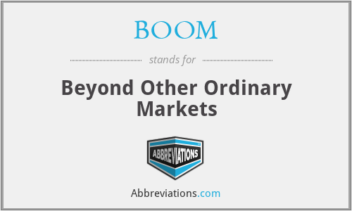 BOOM - Beyond Other Ordinary Markets