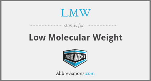 LMW - Low Molecular Weight