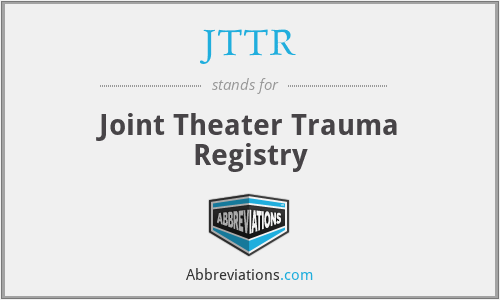 JTTR - Joint Theater Trauma Registry