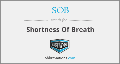 SOB - Shortness Of Breath