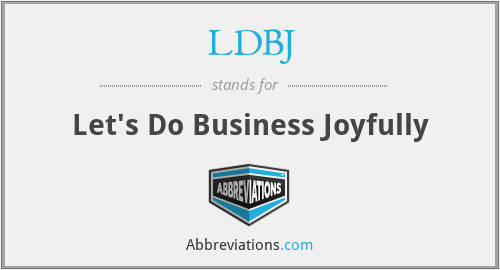 LDBJ - Let's Do Business Joyfully