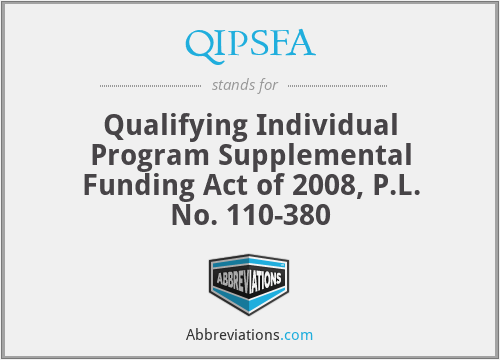 QIPSFA - Qualifying Individual Program Supplemental Funding Act of 2008, P.L. No. 110-380