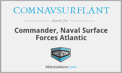 COMNAVSURFLANT - Commander, Naval Surface Forces Atlantic