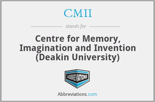 CMII - Centre for Memory, Imagination and Invention (Deakin University)