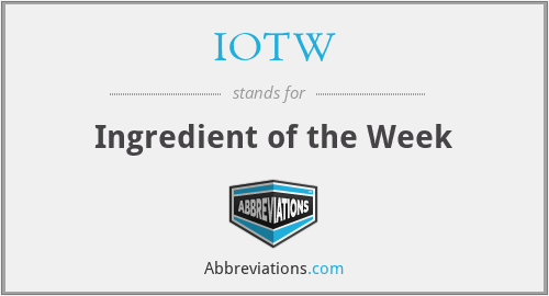 IOTW - Ingredient of the Week