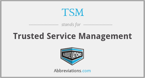 TSM - Trusted Service Management