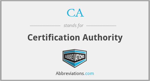 CA - Certification Authority
