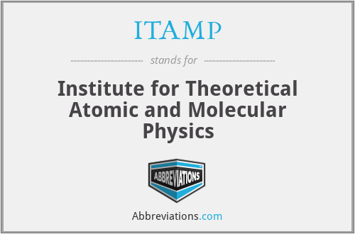 ITAMP - Institute for Theoretical Atomic and Molecular Physics
