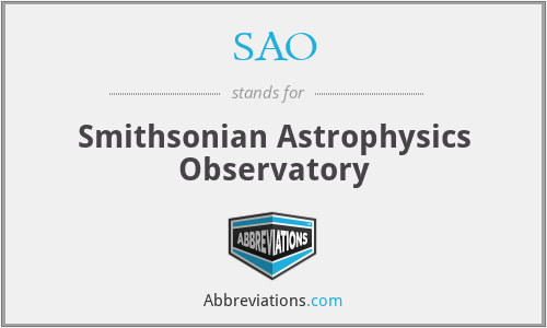 SAO - Smithsonian Astrophysics Observatory