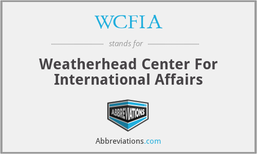 WCFIA - Weatherhead Center For International Affairs