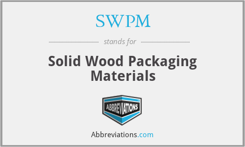SWPM - Solid Wood Packaging Materials