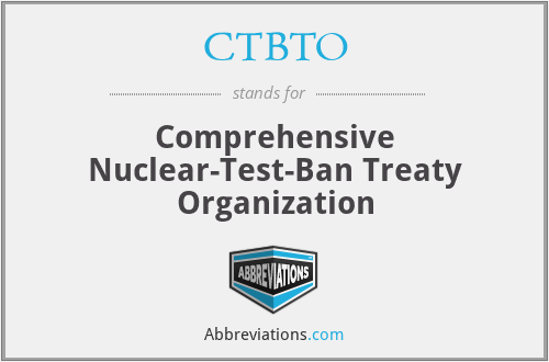 CTBTO - Comprehensive Nuclear-Test-Ban Treaty Organization