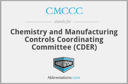 CMCCC - Chemistry and Manufacturing Controls Coordinating Committee (CDER)