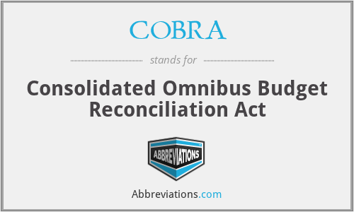 COBRA - Consolidated Omnibus Budget Reconciliation Act