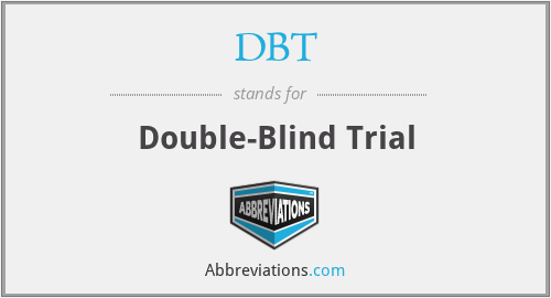 DBT - Double-Blind Trial