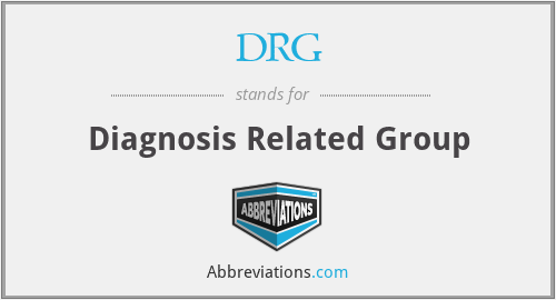 DRG - Diagnosis Related Group