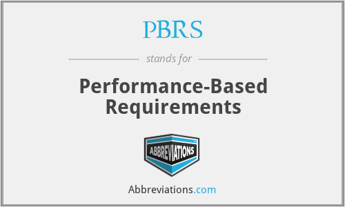 PBRS - Performance-Based Requirements