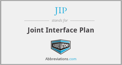 JIP - Joint Interface Plan