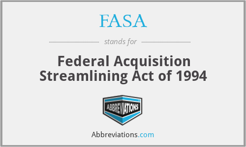 FASA - Federal Acquisition Streamlining Act of 1994