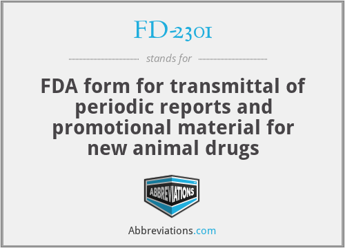 FD-2301 - FDA form for transmittal of periodic reports and promotional material for new animal drugs