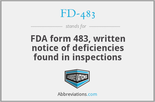 FD-483 - FDA form 483, written notice of deficiencies found in inspections