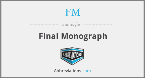 FM - Final Monograph