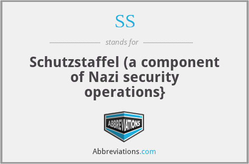 SS - Schutzstaffel (a component of Nazi security operations}