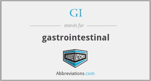 GI - gastrointestinal