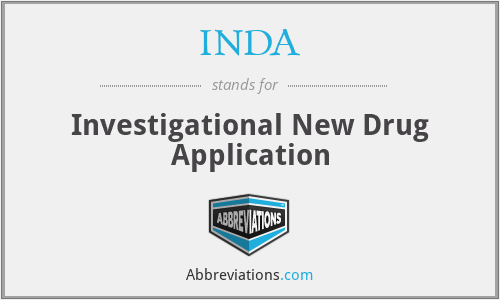 INDA - Investigational New Drug Application