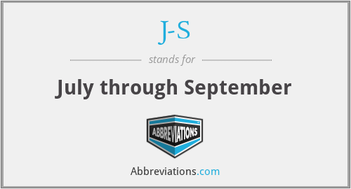 J-S - July through September