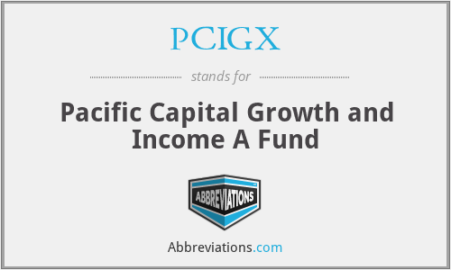 PCIGX - Pacific Capital Growth and Income A Fund