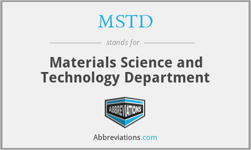 MSTD - Materials Science and Technology Department