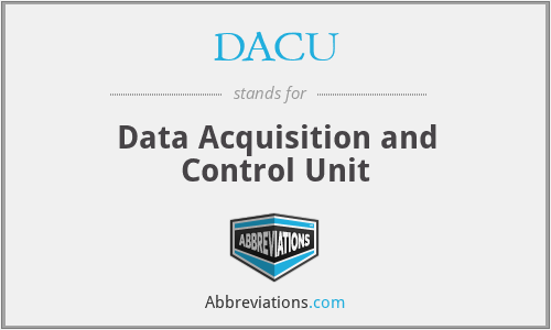 DACU - Data Acquisition and Control Unit