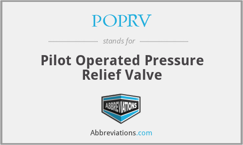 POPRV - Pilot Operated Pressure Relief Valve