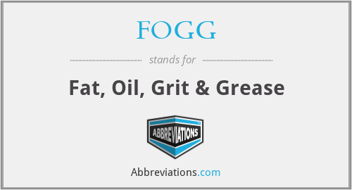 FOGG - Fat, Oil, Grit & Grease